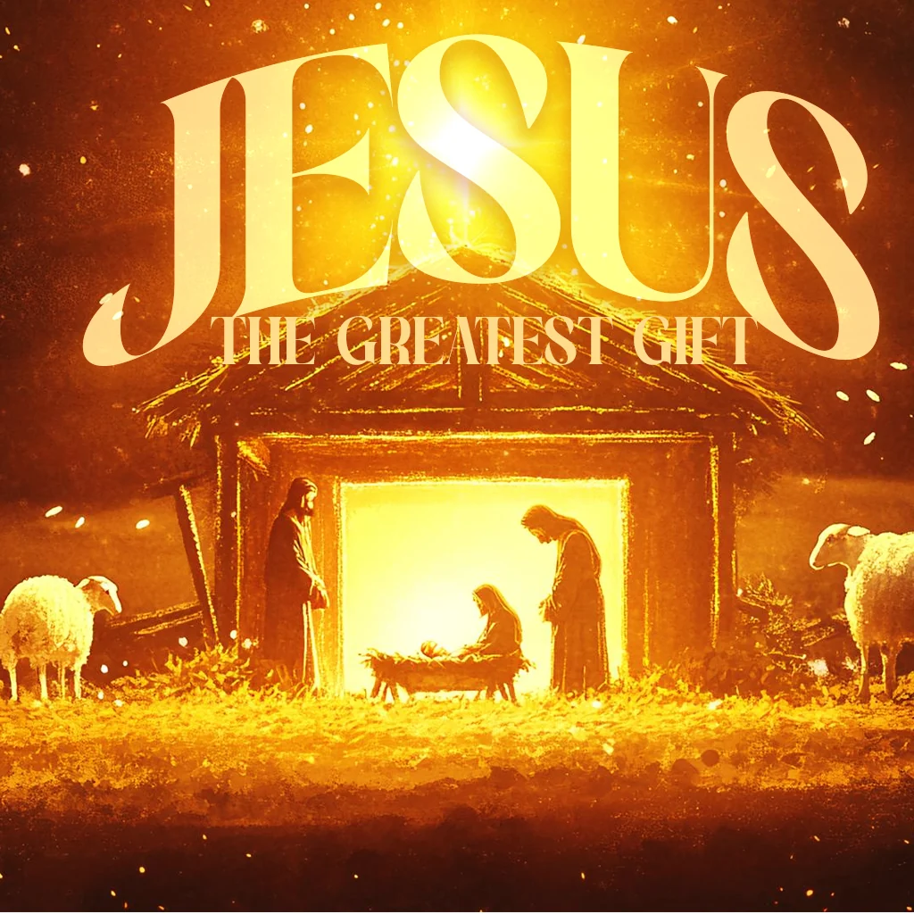 JHS Jesus the Greatest Gift creative, December 2025